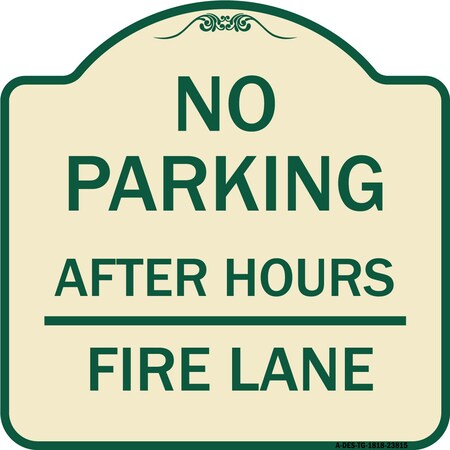 Signmission No Parking After Hours Fire Lane Heavy-Gauge Aluminum Architectural Sign, 18" x 18", TG-1818-23815 A-DES-TG-1818-23815